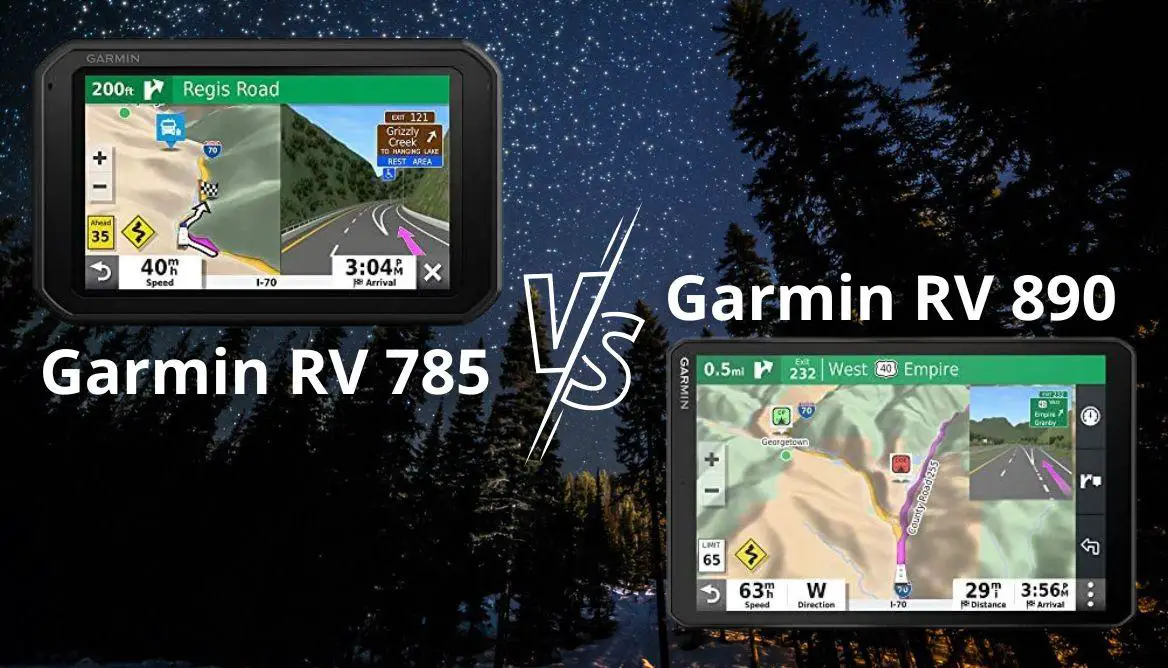 Garmin RV 785 Vs 890: Which Navigator Won The Battle?