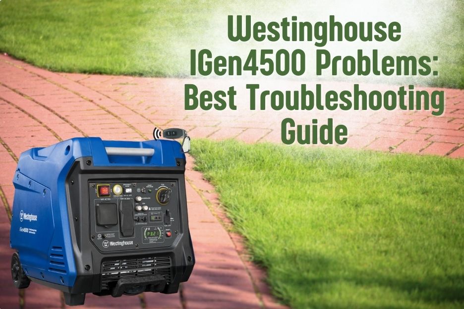Westinghouse IGen4500 Problems 7 Common Faults with Fixes!
